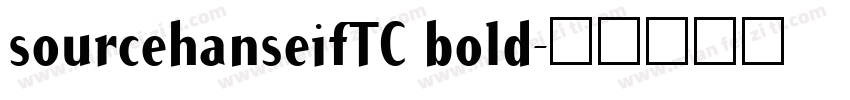 sourcehanseifTC bold字体转换